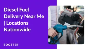 Diesel Fuel Delivery Near Me | Booster