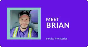 Service Pro Stories: Meet Brian!