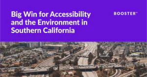 Big Win for Accessibility and the Environment in Southern California