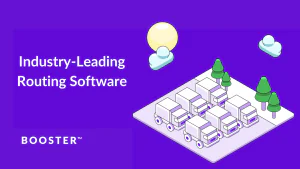 Why We Built Industry-Leading Routing Software at Booster