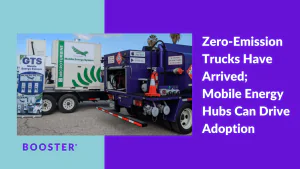 Zero-Emission Trucks Have Arrived; Mobile Energy Hubs Can Drive Adoption