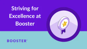 Striving for Excellence at Booster