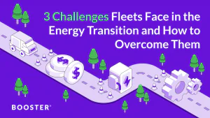 3 Challenges Fleets Face in the Energy Transition and How to Overcome Them