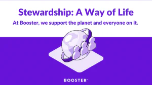 Stewardship: A Way of Life at Booster