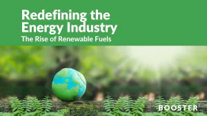 Redefining the Energy Industry: The Rise of Renewable Fuels