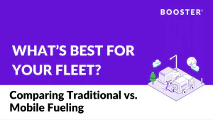 Comparing Traditional vs. Mobile Fueling: What’s Best for Your Fleet?